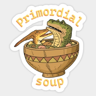 primordial soup, dino juice. Sticker